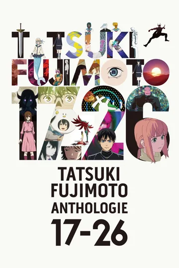 Couverture de TATSUKI FUJIMOTO ANTHOLOGIE 17-26